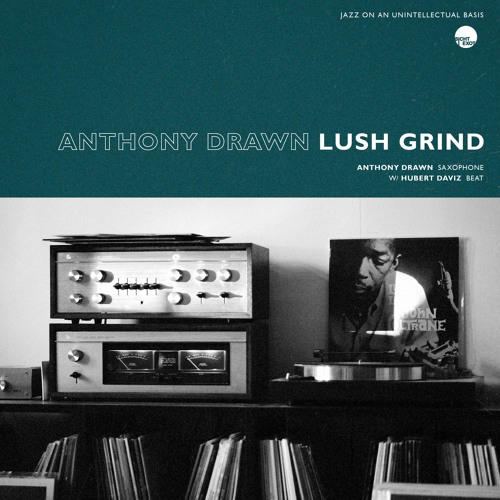 lush grind w/ Hubert Daviz