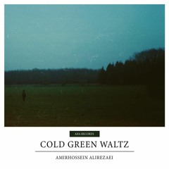 COLD GREEN WALTZ والس سبز سرد