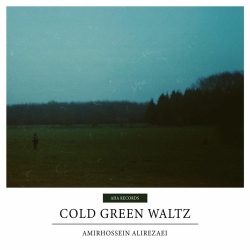 COLD GREEN WALTZ والس سبز سرد