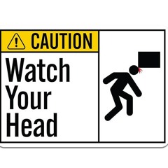 Watch Your Head