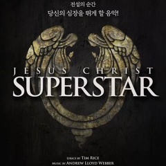 [뮤지컬 지저스 크라이스트 수퍼스타] 백형훈 외 - Superstar
