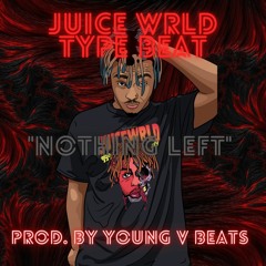 Sad I Emotional Juice WRLD Type Beat "Nothing Left" (Prod. by Young V Beats)