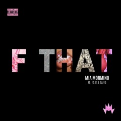 F That (feat. Ed.1T & SAEED)