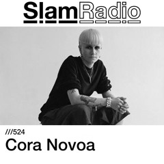 #SlamRadio - 524 - Cora Novoa