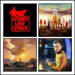 Sounds Like Comics Ep 162 - Star Trek: Strange New Worlds (Season 1)