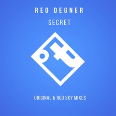 Reo Degner - Secret (Red Sky Sunset Remix) [DOWNLOAD NOW]