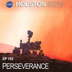 Houston We Have a Podcast: Perseverance