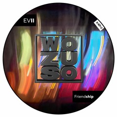 EVII - Friendship [WortzumSonntag#47]