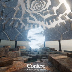 Context - A Far Away Place