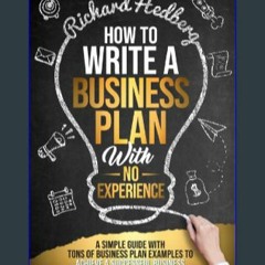 Download Ebook 📖 How to Write a Business Plan With No Experience: A Simple Guide With Tons of Busi