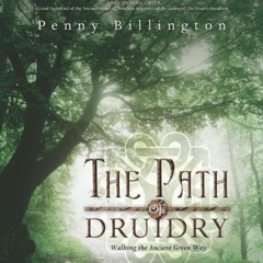 download EPUB 📤 The Path of Druidry: Walking the Ancient Green Way by  Penny Billing