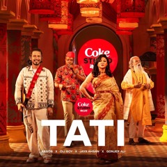 Tati _ Coke Studio Bangla _ Season 3 _ Arnob X Oli Boy X Jaya Ahsan X Gonjer Ali