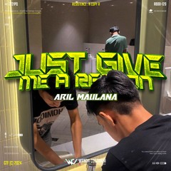 WC - JUST GIVE ME A REASON ( ARIL MAULANA ) #SUPERDUPEREXP!!!