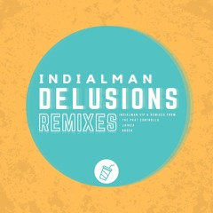 Indialman - Delusions (The Phat Controlla Remix)