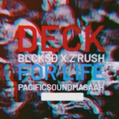 Blackside - Deck For Life (feat. Z'Rush)2023