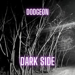 D0dgeon - Dark Side