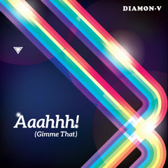 Aaahhh! (Gimme That)