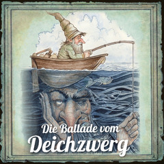 Die Ballade vom Deichzwerg