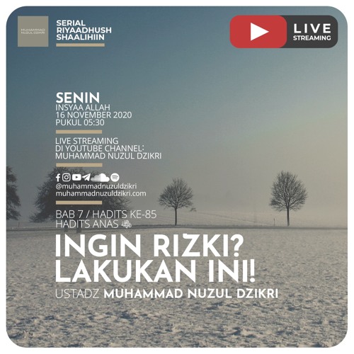 Riyaadhushshaalihiin 213. "INGIN RIZKI LAKUKAN INI!" - Ustadz Muhammad Nuzul Dzikri