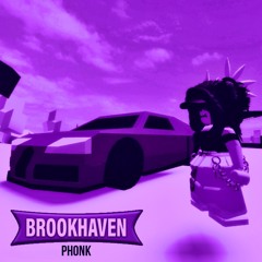 Brookhaven phonk 🔥🔥💯