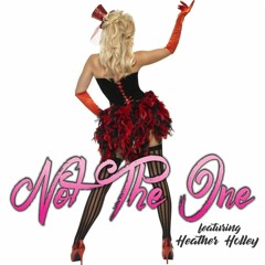 Not The One feat. Heather Holley