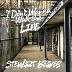 I dont wanna Walk the Line