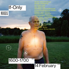 If-Only on Noods - 14th February 2024
