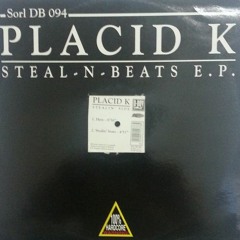 PLACID K - Stealin Beats