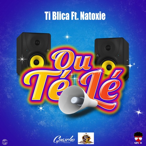 Ti Blica Ft Natoxie - Ou Té Lé (Mové Temps Riddim) 2020
