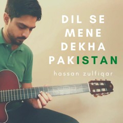 Dil Se Mene Dekha Pakistan | Haroon | Hassan Zulfiqar