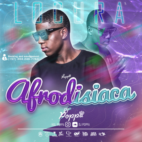 LOCURA AFRODISIACA- MIXED BY:DJ POPPA