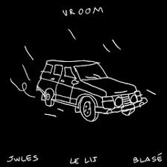 Blasé, Jwles & Le Lij - Vroom
