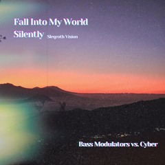 Fall Into My World Silently (Sleqroth Vision)