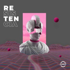 Resistencia - Live Set By: maGno