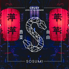 Crusy -  Love Is The Answer [FREE DOWNLOAD]