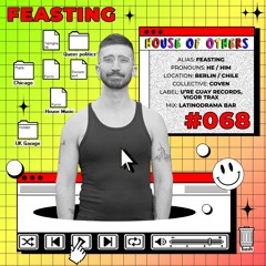 House of Others #068 | FEASTING | Latinodrama Bar