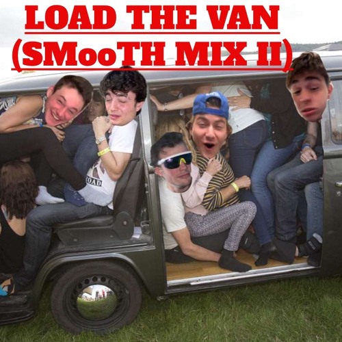 Load The Van (Smooth mix II)