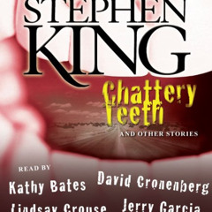 [DOWNLOAD] KINDLE 🖊️ Chattery Teeth: And Other Stories by  Stephen King,Kathy Bates,