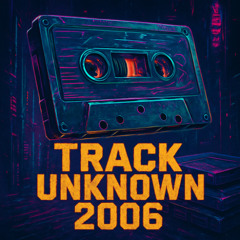 Track Unknown