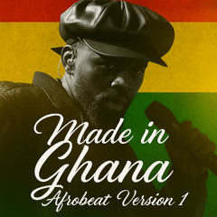 MADE IN GHANA AFROBEAT MIX V1