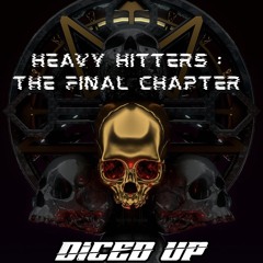 HEAVY HITTERS - THE FINAL CHAPTER