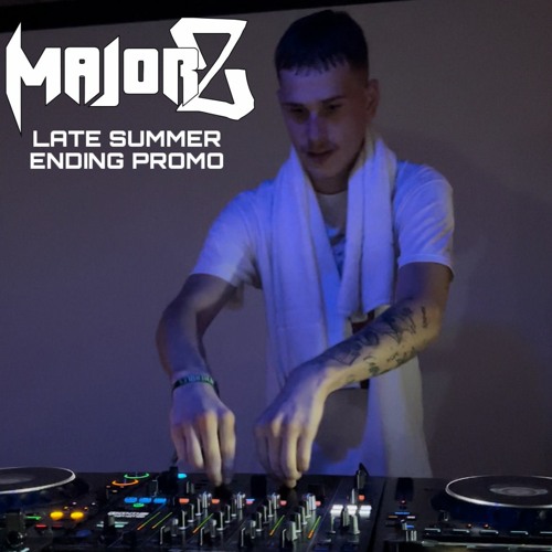 MAJOR Z | LATE SUMMER ENDING PROMO