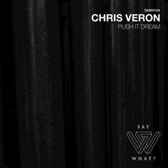 Chris Veron - Push It Dream (Bolster Remix)