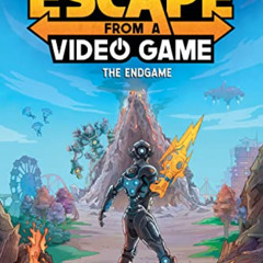View EBOOK ✔️ Escape from a Video Game: The Endgame (Volume 3) by  Dustin Brady EBOOK