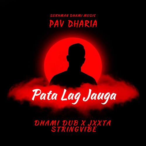 Pata Lag Jauga | PAV DHARIA x SATWINDER BUGGA | JXXTA | DHAMIDUB | STRINGVIBE