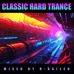 Classic Hard Trance - Mixed By D-Railed *FREE WAV DOWNLOAD*