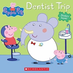 Pdf Book Dentist Trip (Peppa Pig)