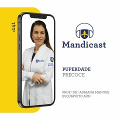 🎙MANDICAST #141 – Puberdade precoce