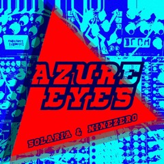 Azure Eyes ft. Solaria & Ninezero