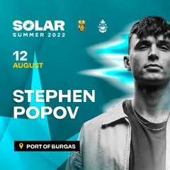 Stephen Popov x SOLAR Summer - 12082022